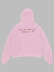 Call Me When You Break Up Hoodie