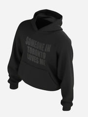 Drake Someone in Toronto Loves Me Hoodie Black