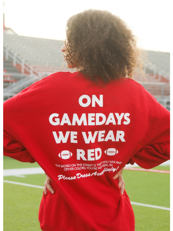 Please dress accordingly red game day sweatshirt print